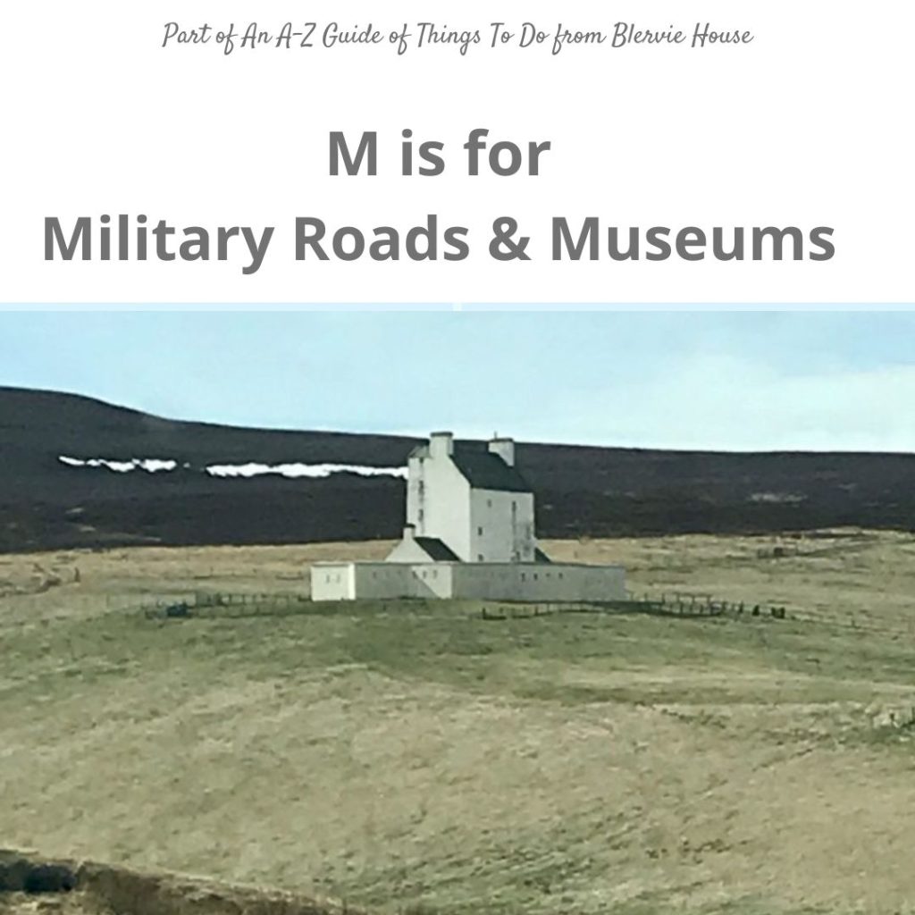 M is for Military Roads & Museums